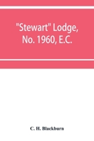 Stewart Lodge, No. 1960, E.C., holding at Rawal Pindi and Murree, under the district Grand Lodge of the Punjab 9353952719 Book Cover