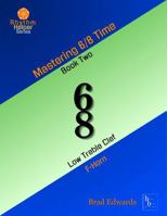 Mastering 6/8 Time - Book Two, Low Treble Clef (F-horn): French Horn (The Rhythm Helper Series) B0H7QHMX19 Book Cover