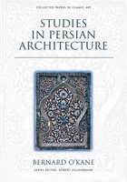 Studies in Persian Architecture 1474474845 Book Cover