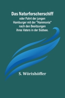 Das Naturforscherschiff; oder Fahrt der jungen Hamburger mit der Hammonia nach den Besitzungen ihres Vaters in der Südsee. 9356894191 Book Cover