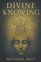 Divine Knowing B0G1ZC2FQ1 Book Cover