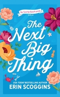 The Next Big Thing: The Sunrise Beach Series Book One 1963483480 Book Cover