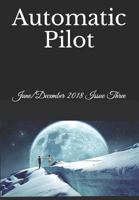 Automatic Pilot Issue Three: June/December 2018 1790534291 Book Cover