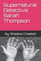 Supernatural Detective: Sarah Thompson B0B14G5SF1 Book Cover