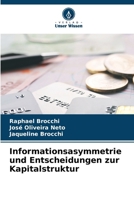 Informationsasymmetrie und Entscheidungen zur Kapitalstruktur (German Edition) 6209843956 Book Cover