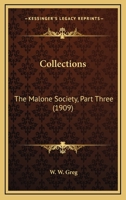 Collections: The Malone Society, Part Three 0548740798 Book Cover