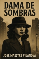 Dama de Sombras (Spanish Edition) B0F6D6J9NH Book Cover
