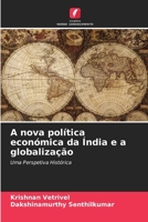 A nova política económica da Índia e a globalização: Uma Perspetiva Histórica (Portuguese Edition) 6208813689 Book Cover