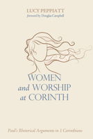 Women and Worship at Corinth 1498201466 Book Cover