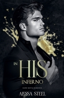 In His Inferno: Dark Mafia Romance (In His Sinful Grip) B0DS6PGWY8 Book Cover