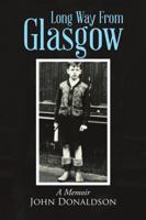 Long Way From Glasgow 1483450171 Book Cover