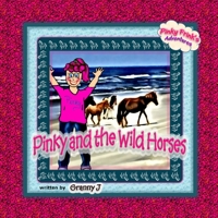 Pinky and the Wild Horses- Pinky Frink's Adventures 1300248823 Book Cover