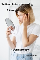 To Read before becoming a Nursing Assistant in Dermatology B0CL3ST1LZ Book Cover