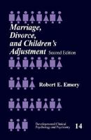 Marriage, Divorce, and Children's Adjustment (Developmental Clinical Psychology and Psychiatry) 076190252X Book Cover