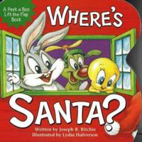 Where's Santa? (Baby Looney Tunes Peek-a-Boo Book) 0824966732 Book Cover