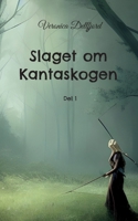 Slaget om Kantaskogen: Del 1 9180278078 Book Cover