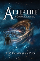 Afterlife: A Cosmic Reckoning B0F9L39RB6 Book Cover
