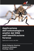 Applicazione dell'entomologia e analisi del DNA nell'identificazione forense (Italian Edition) 6209433235 Book Cover