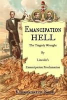 Emancipation Hell 0692592113 Book Cover