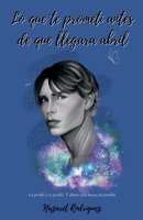 LO QUE TE PROMETÍ ANTES DE QUE LLEGARA ABRIL (Spanish Edition) B0G46K4856 Book Cover