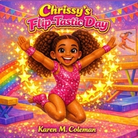Chrissy's Flip-Tastic Day B0GT929GM3 Book Cover