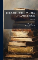 The Collected Works of James Hogg 1024147592 Book Cover