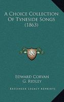 A Choice Collection Of Tyneside Songs 1436720486 Book Cover