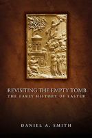 Revisiting the Empty Tomb: The Early History of Easter 0800697014 Book Cover