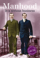 Manhood: is a serious business 1909396397 Book Cover