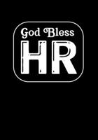 God Bless HR: Funny Appreciation Notebook for Human Resources employee or boss, cute original adult gag gift for coworker (employee appreciation gifts) 1677452129 Book Cover