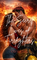 The Secret Lives of Firefighters: The Complete Collection B0GMRVFDK8 Book Cover