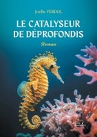 Le catalyseur de Déprofondis B0D9GGZZ6R Book Cover