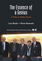 Essence of a Genius, The: A Tribute to Yoichiro Nambu 9819806224 Book Cover