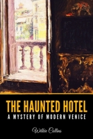 The Haunted Hotel: A Mystery of Modern Venice 0486243338 Book Cover