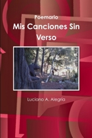 Mis Canciones Sin Verso 0692307427 Book Cover