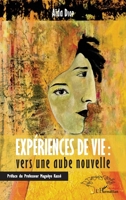 Expériences de vie : vers une aube nouvelle (Harmattan Sénégal) (French Edition) 2343204489 Book Cover