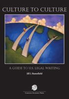 Culture To Culture: A Guide To U.S. Legal Writing 0890891184 Book Cover