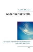 Gedankenkristalle: Klassiker treffen den Heutemenschen Hertaldis Offermann 3739229276 Book Cover