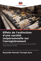 Effets de l'extinction d'une société unipersonnelle sur l'enregistrement (French Edition) 6209636519 Book Cover