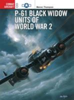 P-61 Black Widow Units of World War 2 (Osprey Combat Aircraft 8) 1855327252 Book Cover