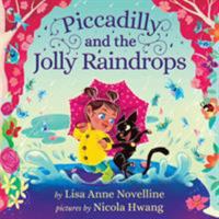 Piccadilly and the Jolly Raindrops 0983531161 Book Cover