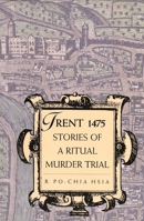 Trent 1475: Stories of a Ritual Murder Trial 0300068727 Book Cover