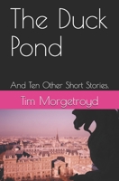 The Duck Pond: And Ten Other Short Stories. B092MB8YDX Book Cover