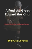 Alfred the Great; Edward the King 1492319651 Book Cover