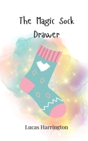 The Magic Sock Drawer 3690742722 Book Cover