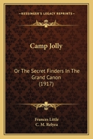 Camp Jolly; Or, the Secret-Finders in the Grand Ca�on 1165342227 Book Cover