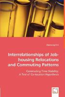 Interrelationships of Job-Housing Relocations and Commuting Patterns 3639011171 Book Cover