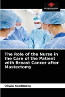 The Role of the Nurse in the Care of the Patient with Breast Cancer after Mastectomy 6204034405 Book Cover