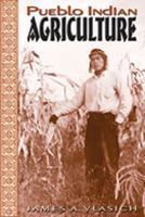 Pueblo Indian Agriculture 0826335047 Book Cover