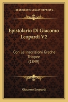 Epistolario Di Giacomo Leopardi, Volume 2 1161001859 Book Cover